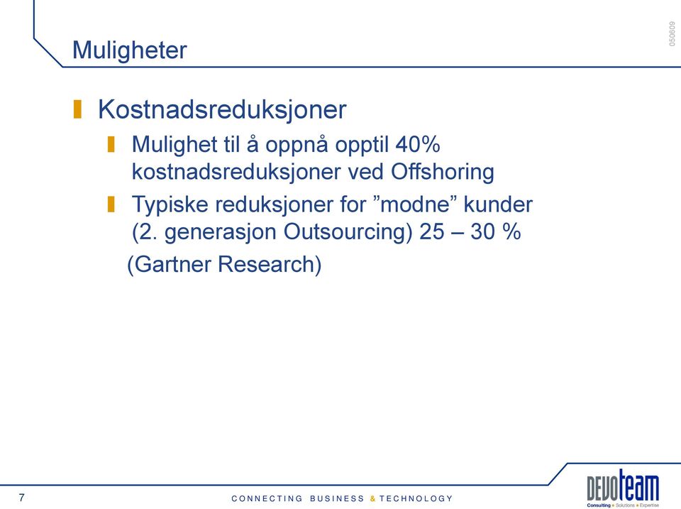 Offshoring Typiske reduksjoner for modne kunder