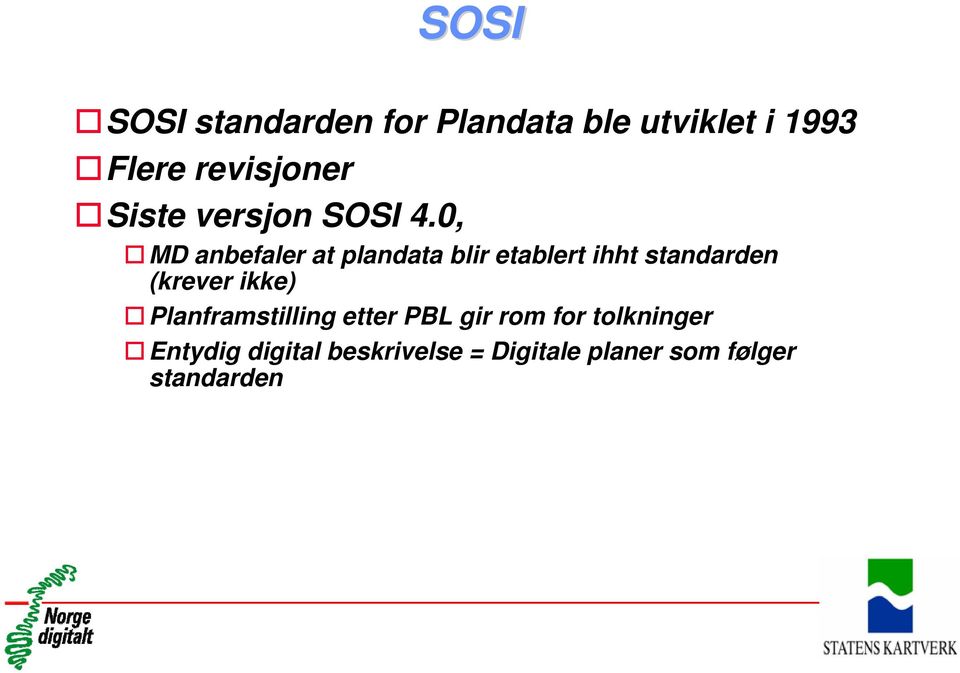 0, MD anbefaler at plandata blir etablert ihht standarden (krever