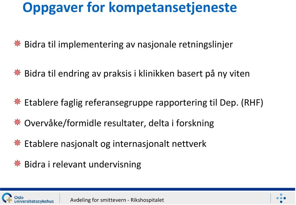 Etablere faglig referansegruppe rapportering til Dep.