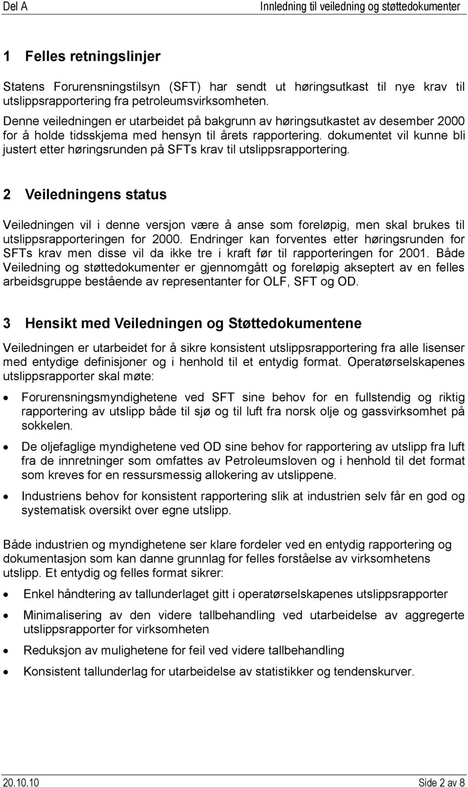 dokumentet vil kunne bli justert etter høringsrunden på SFTs krav til utslippsrapportering.