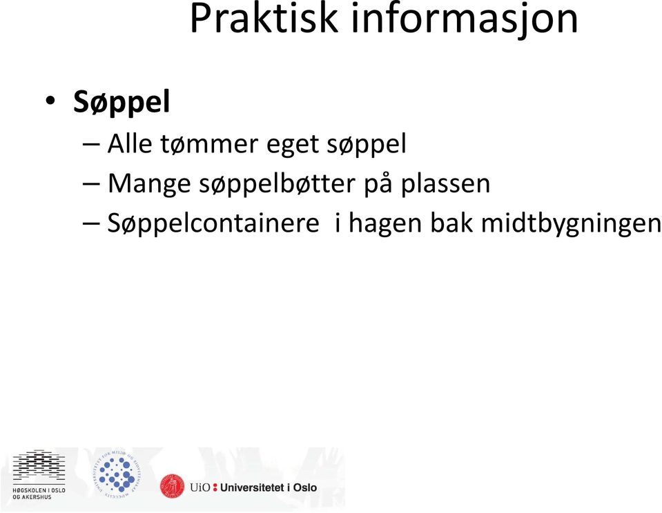 søppelbøtter på plassen