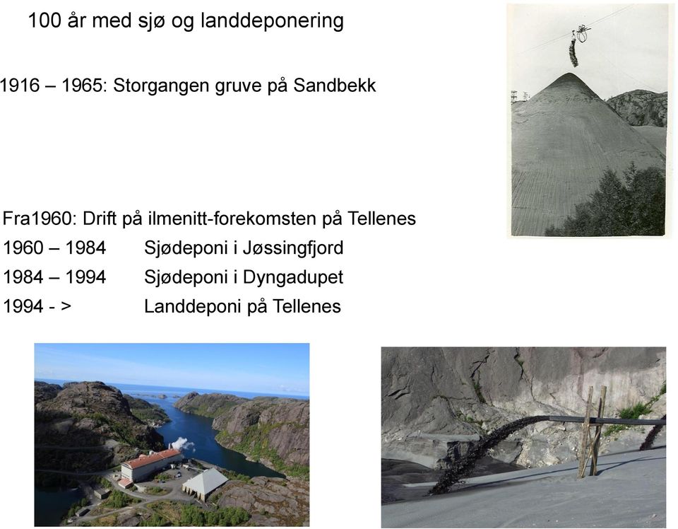 ilmenitt-forekomsten på Tellenes 1960 1984 Sjødeponi i