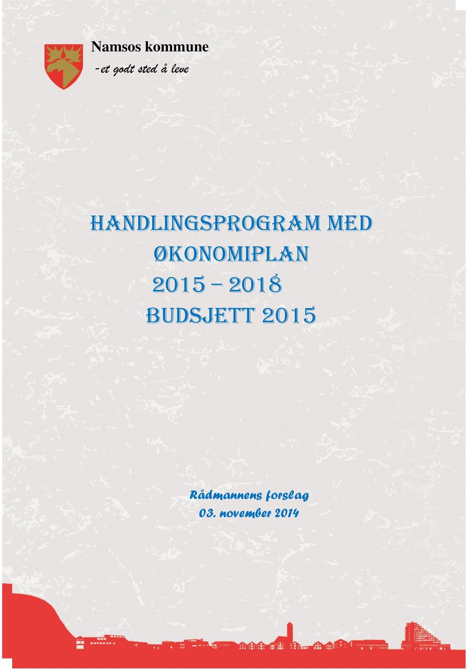 økonomiplan 2015 2018 Budsjett