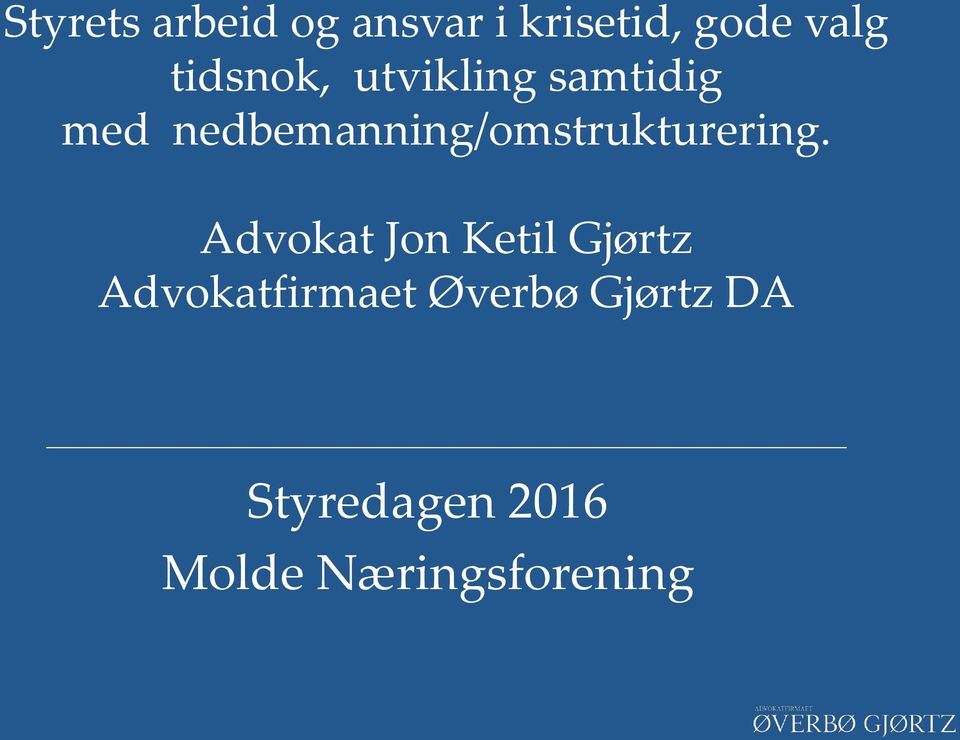 nedbemanning/omstrukturering.