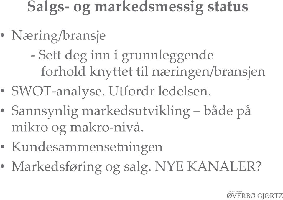 Utfordr ledelsen.