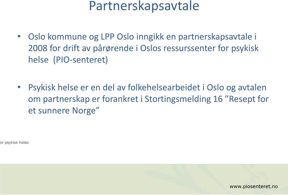 (PIO-senteret) Psykisk helse er en del av folkehelsearbeidet i Oslo og