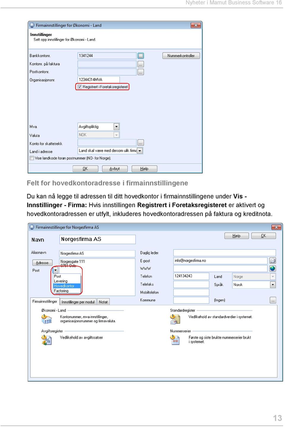 Innstillinger - Firma: Hvis innstillingen Registrert i Foretaksregisteret er aktivert