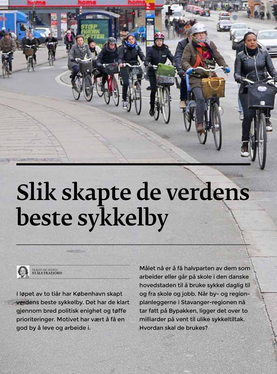 Målet nå er å få halvparten av dem som arbeider eller går på skole i den danske hovedstaden til å bruke sykkel daglig til og fra skole og