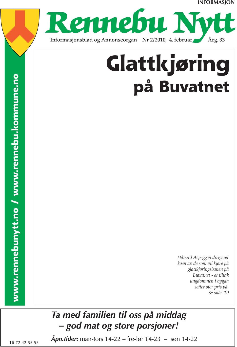 no på Buvatnet Håvard Aspeggen dirigerer køen av de som vil kjøre på glattkjøringsbanen på Buvatnet - et