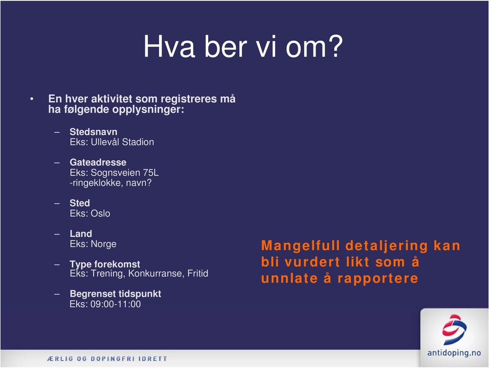 Stadion Gateadresse Eks: Sognsveien 75L -ringeklokke, navn?