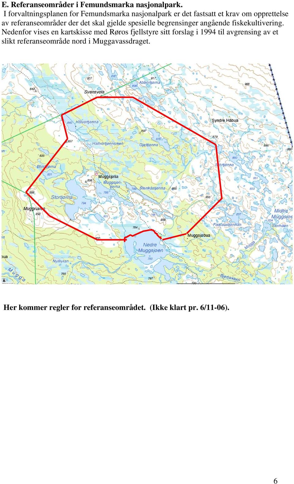 referanseområder der det skal gjelde spesielle begrensinger angående fiskekultivering.