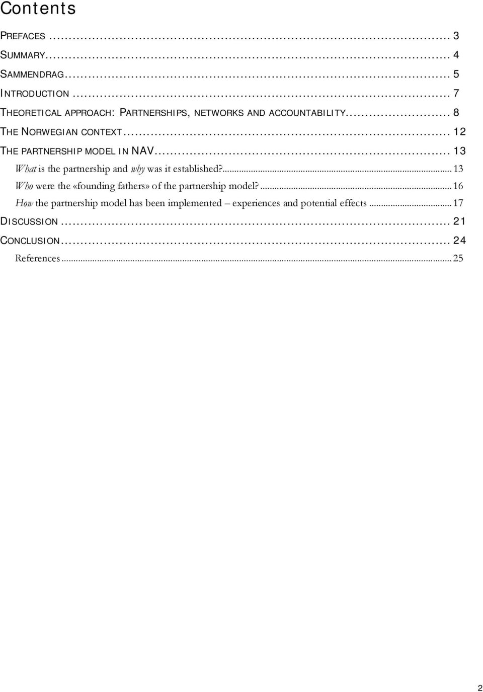 .. 12 THE PARTNERSHIP MODEL IN NAV... 13 What is the partnership and why was it established?