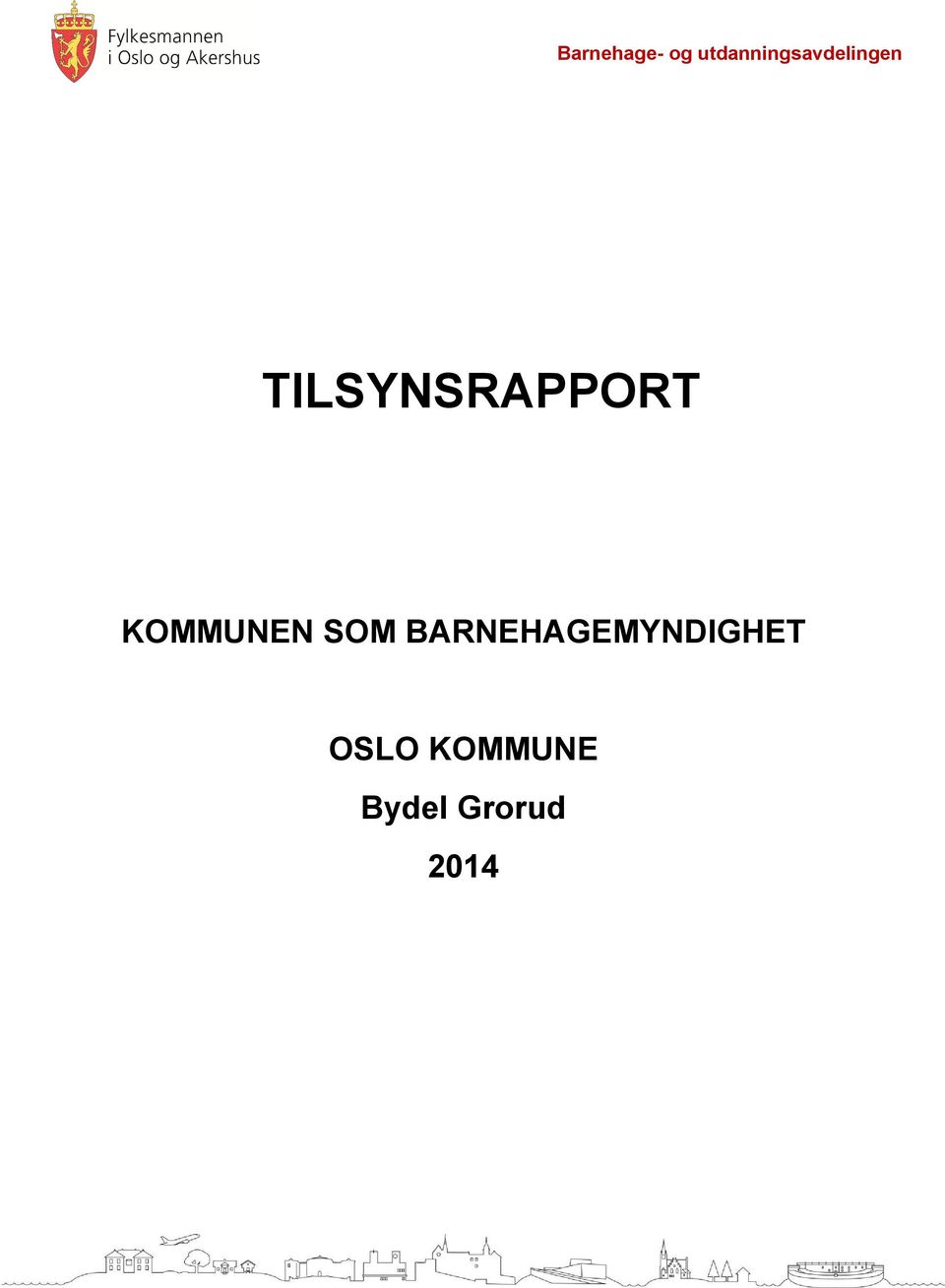 TILSYNSRAPPORT KOMMUNEN SOM