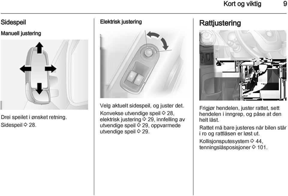 Konvekse utvendige speil 3 28, elektrisk justering 3 29, innfelling av utvendige speil 3 29, oppvarmede utvendige speil 3 29.