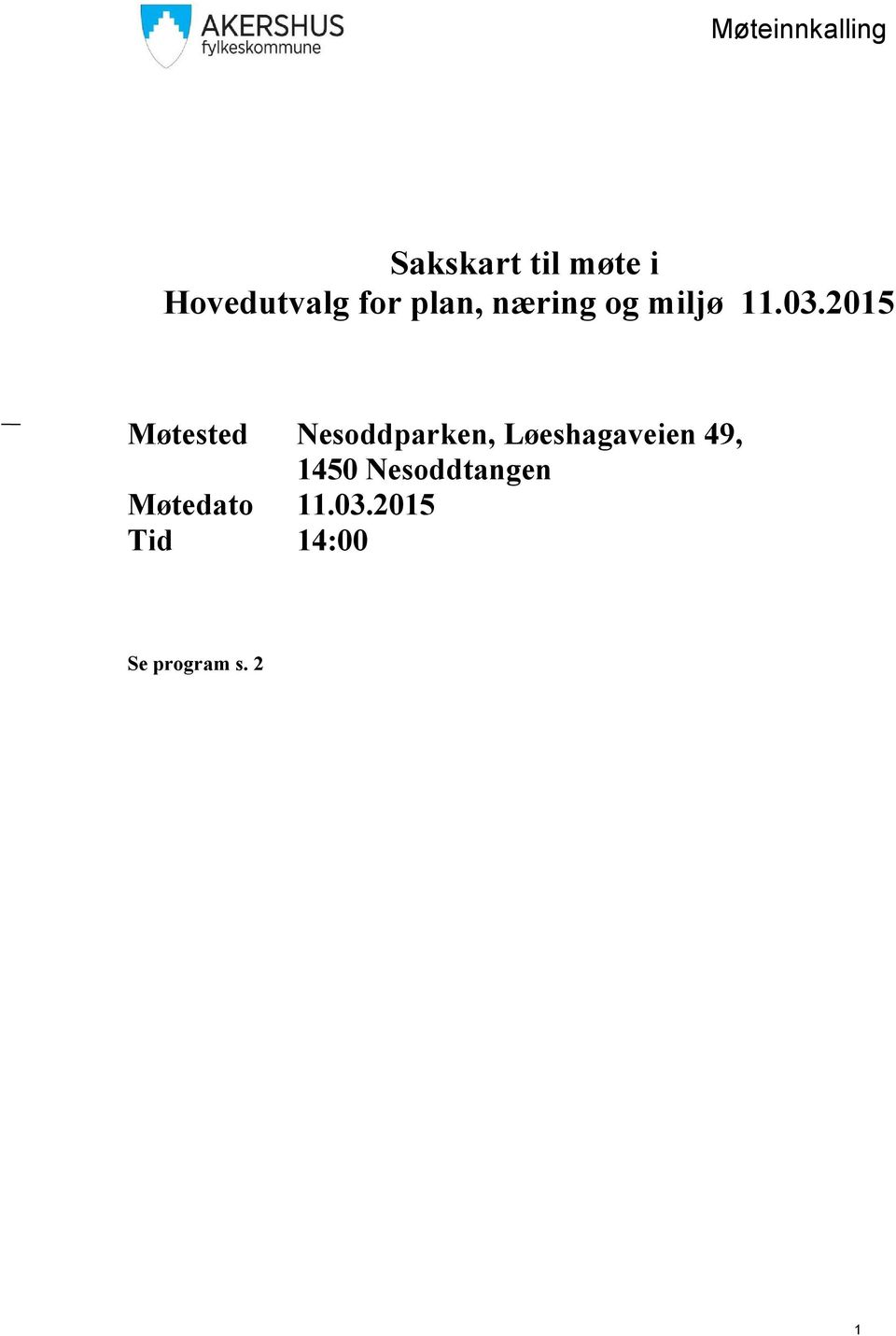 2015 Møtested Nesoddparken, Løeshagaveien 49,