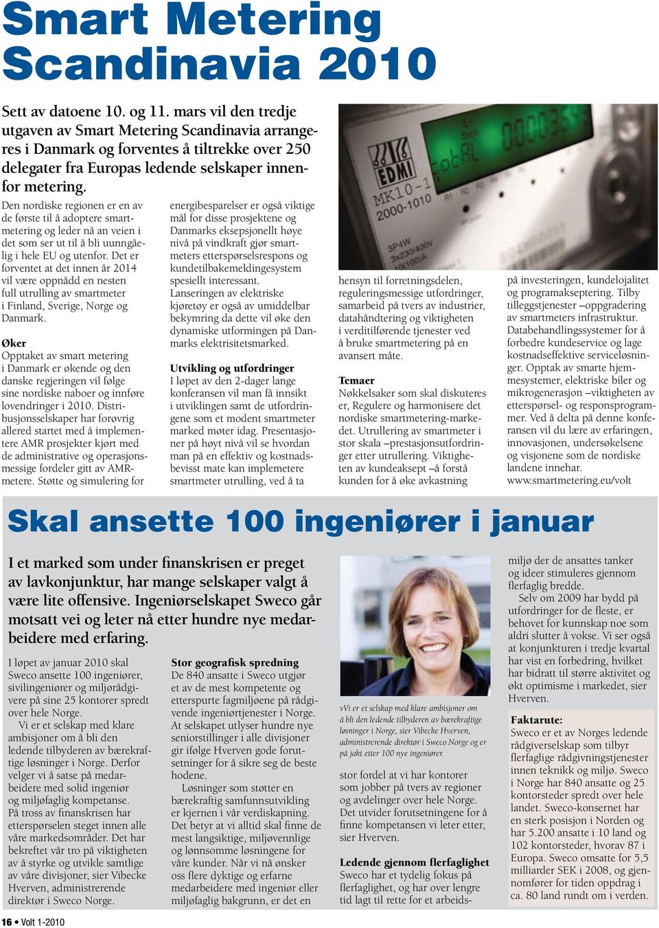 Den nordiske regionen er en av de første til å adoptere smartmetering og leder nå an veien i det som ser ut til å bli uunngåelig i hele EU og utenfor.