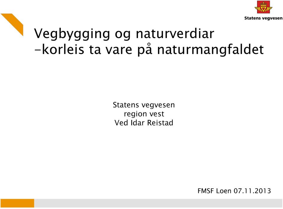 naturmangfaldet Statens vegvesen