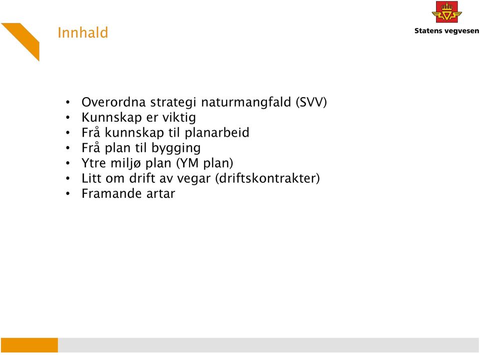 Frå plan til bygging Ytre miljø plan (YM plan)