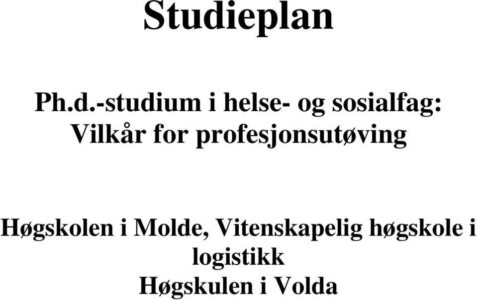 profesjonsutøving Høgskolen i Molde,