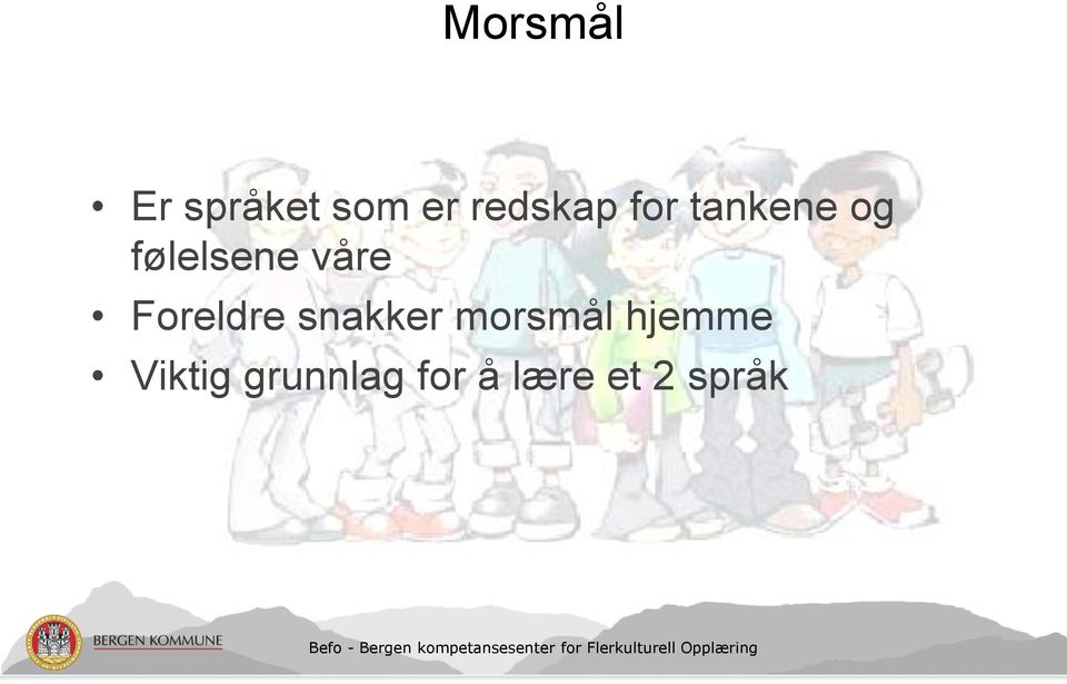 Foreldre snakker morsmål hjemme