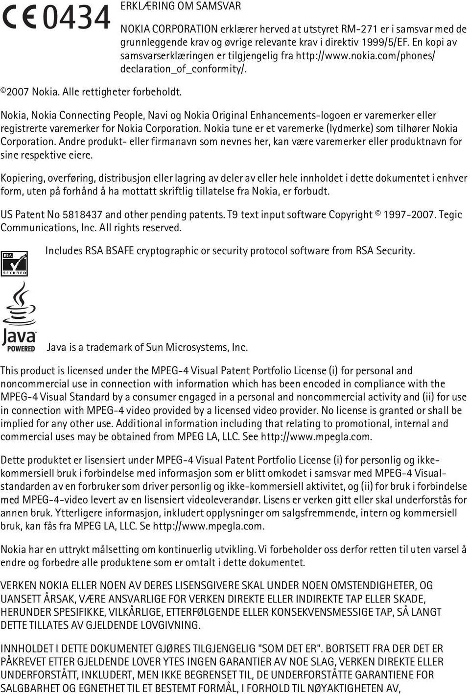 Nokia, Nokia Connecting People, Navi og Nokia Original Enhancements-logoen er varemerker eller registrerte varemerker for Nokia Corporation.