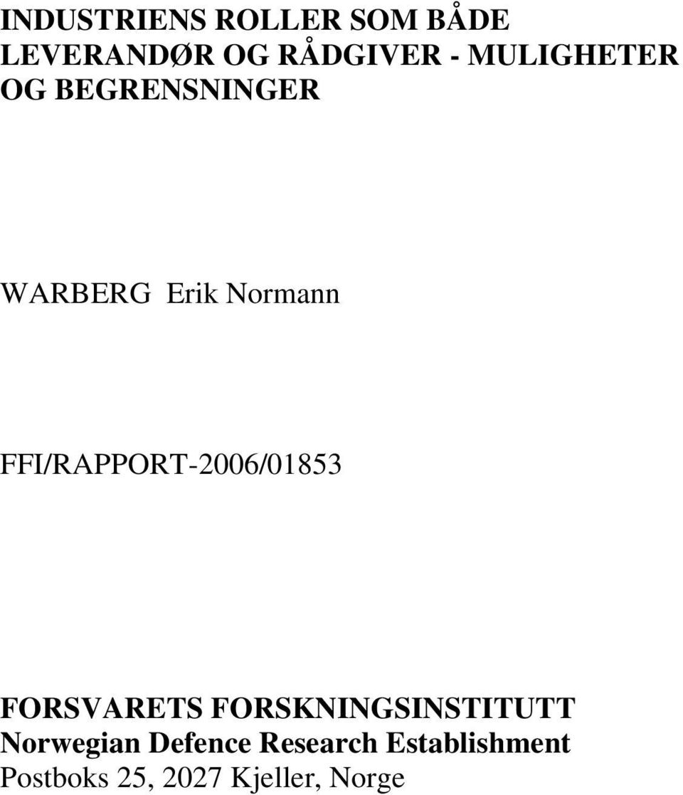 FFI/RAPPORT-2006/01853 FORSVARETS FORSKNINGSINSTITUTT