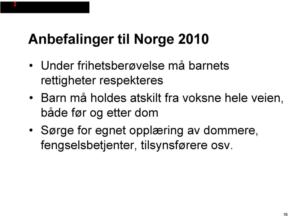 fra voksne hele veien, både før og etter dom Sørge for