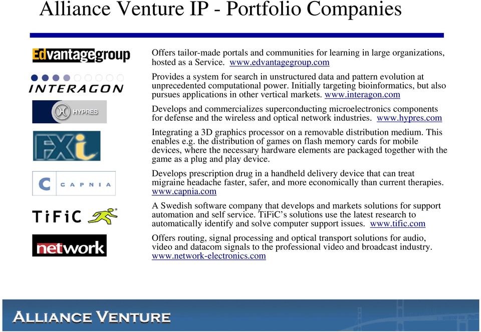 Initially targeting bioinformatics, but also pursues applications in other vertical markets. www.interagon.