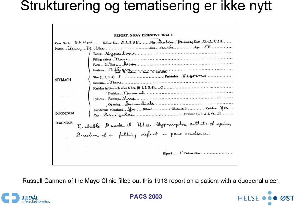 Mayo Clinic filled out this 1913