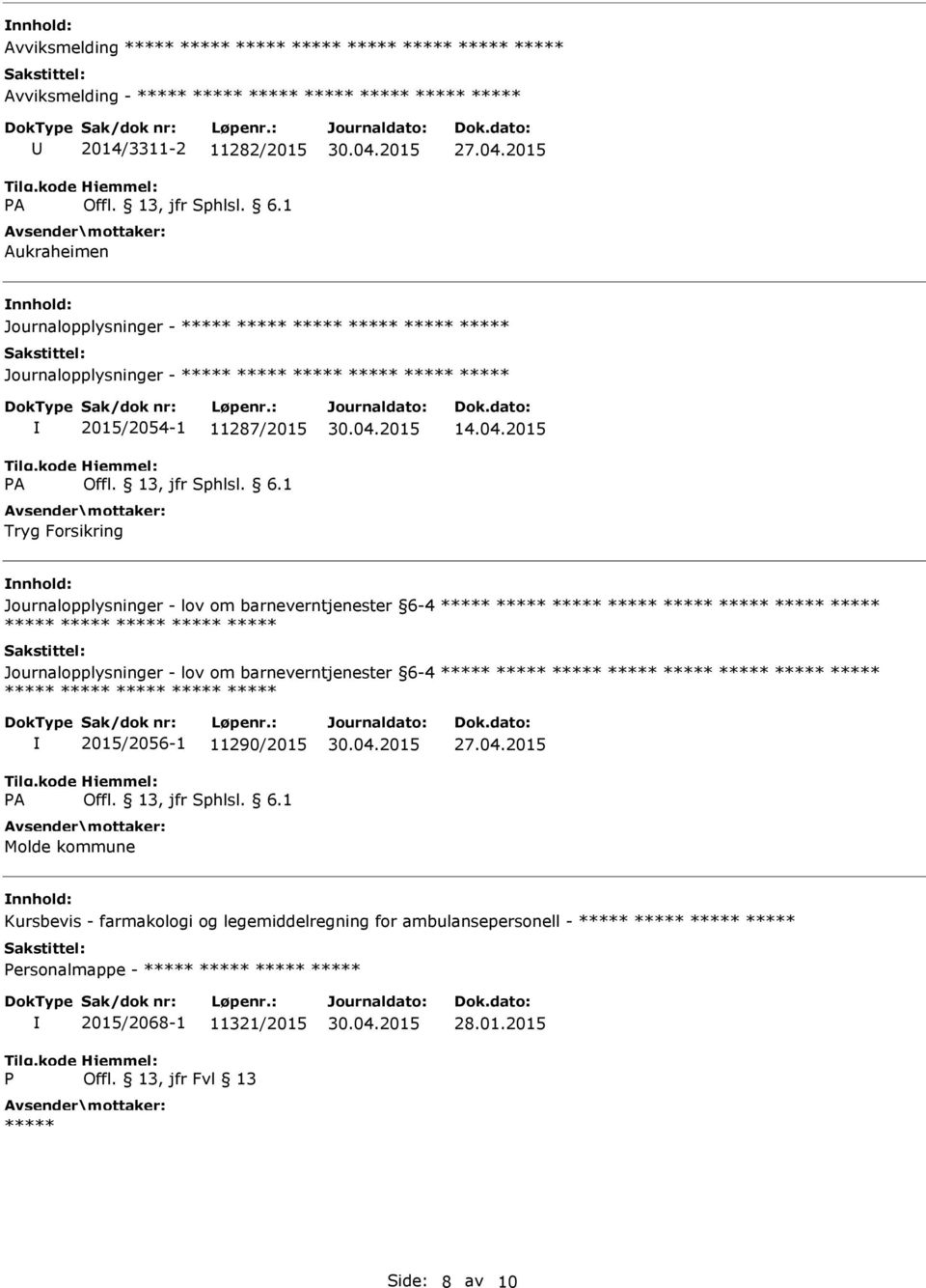 2015 Journalopplysninger - lov om barneverntjenester 6-4 Journalopplysninger - lov om barneverntjenester