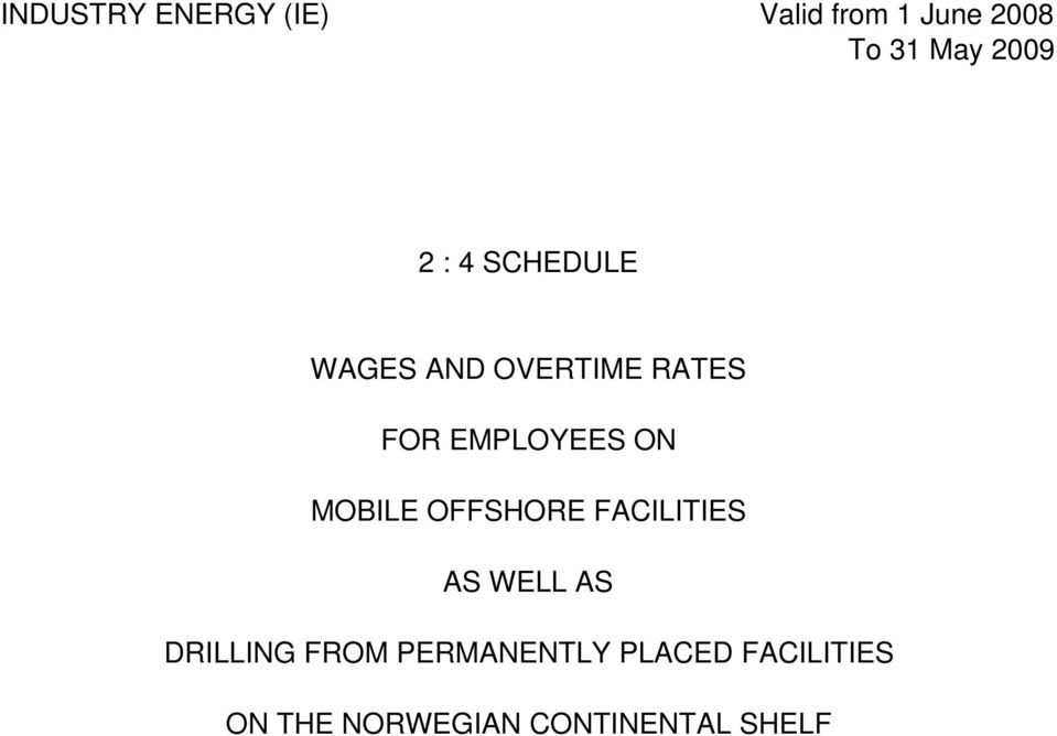 EMPLOYEES ON MOBILE OFFSHORE FACILITIES AS WELL AS