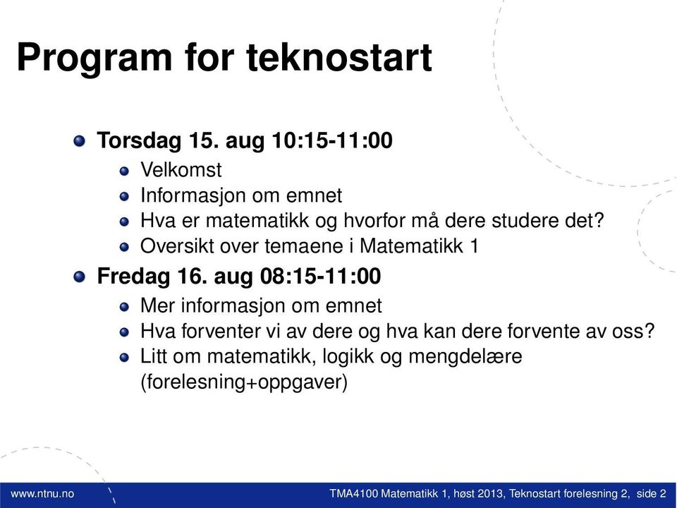 Oversikt over temaene i Matematikk 1 Fredag 16.