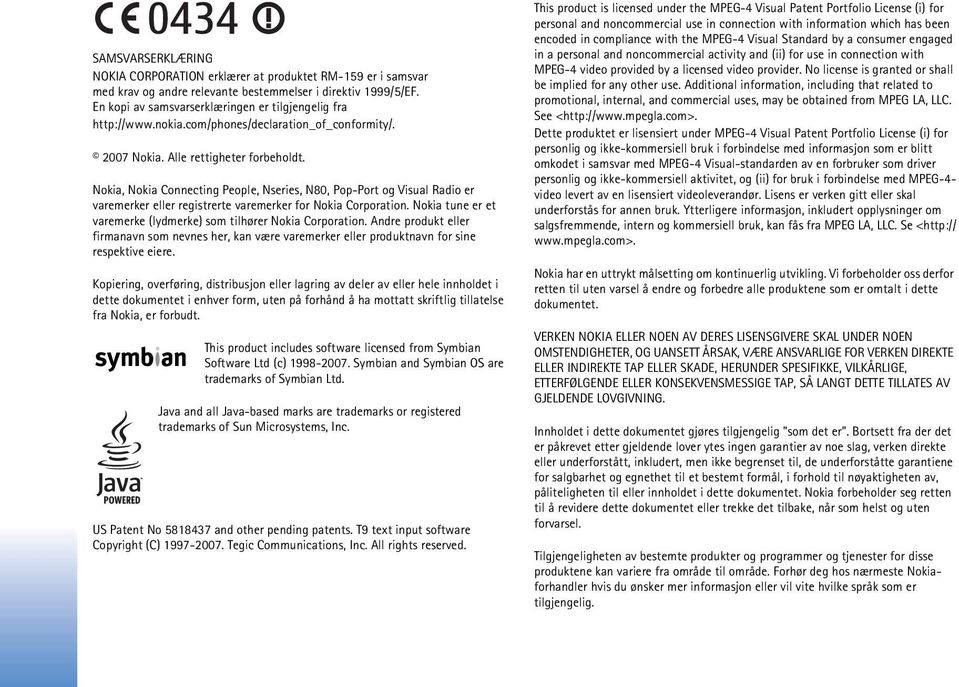 Nokia, Nokia Connecting People, Nseries, N80, Pop-Port og Visual Radio er varemerker eller registrerte varemerker for Nokia Corporation.