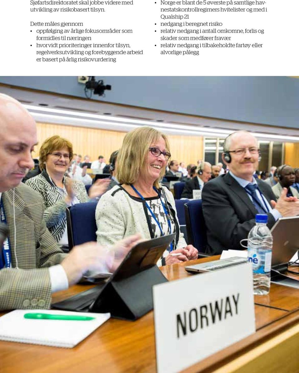forebyggende arbeid er basert på årlig risikovurdering Norge er blant de 5 øverste på samtlige havnestatskontrollregimers