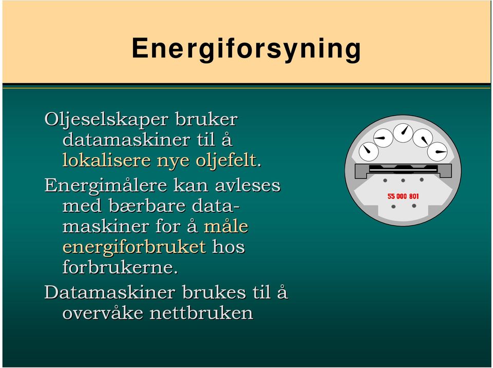 Energimålere kan avleses med bærbare data- maskiner for