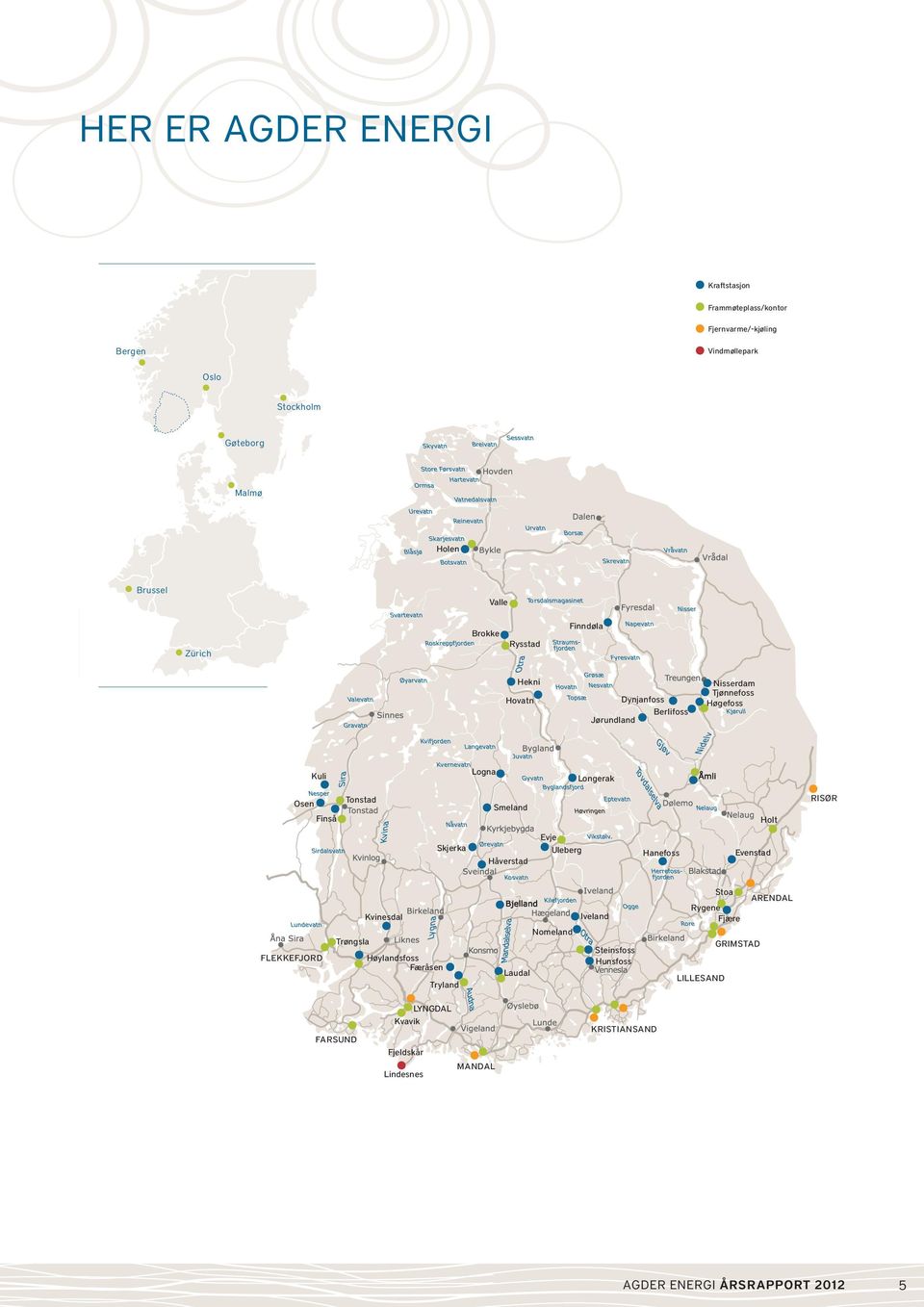 Smeland Holt RISØR Skjerka Håverstad Evje Uleberg Hanefoss Evenstad FLEKKEFJORD Kvinesdal Trøngsla Høylandsfoss Færåsen Tryland Laudal Nomeland