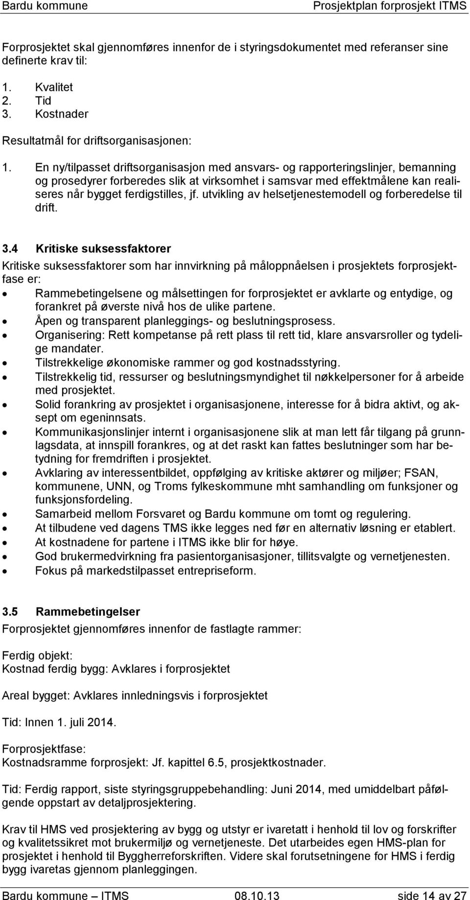 utvikling av helsetjenestemodell og forberedelse til drift. 3.