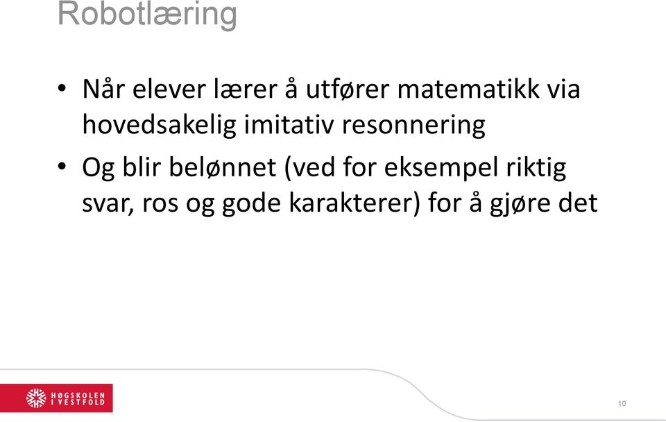 resonnering Og blir belønnet (ved for