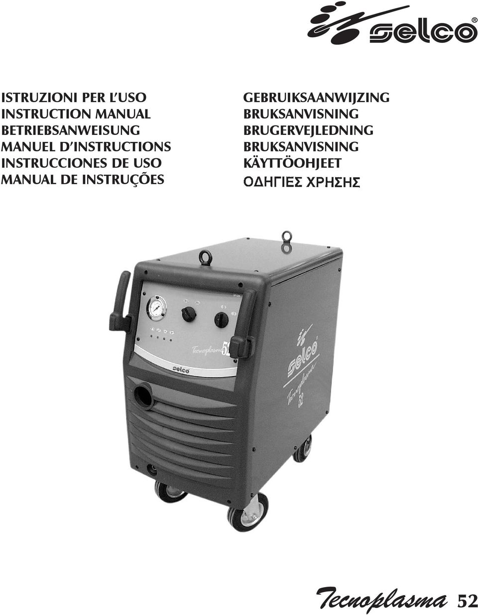 DE USO MANUAL DE INSTRUÇÕES GEBRUIKSAANWIJZING