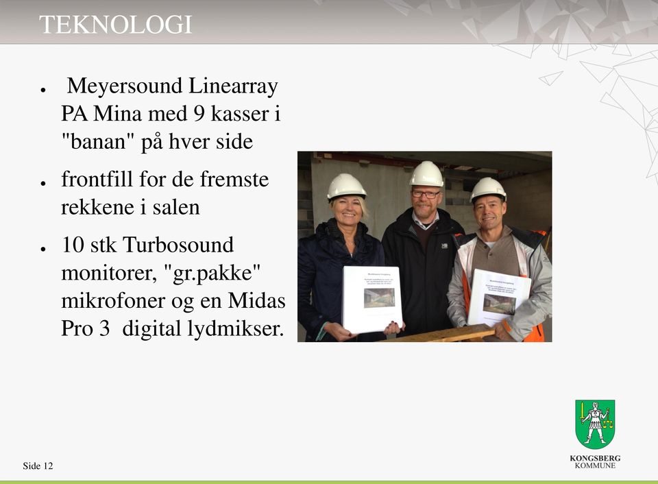 rekkene i salen 10 stk Turbosound monitorer, "gr.