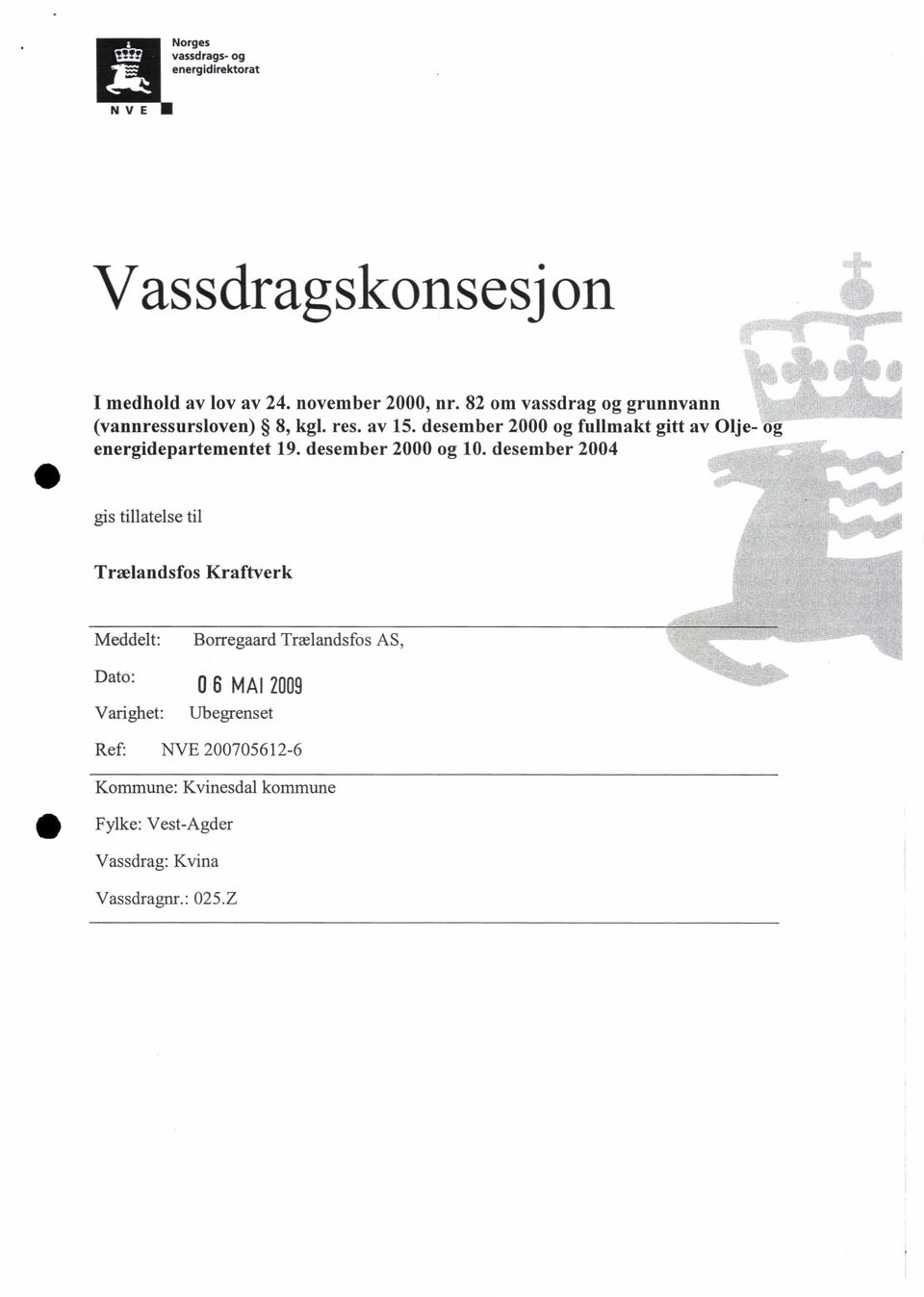 desember 2000 og fullmakt gitt av Olje- og energidepartementet 19. desember 2000 og 10.