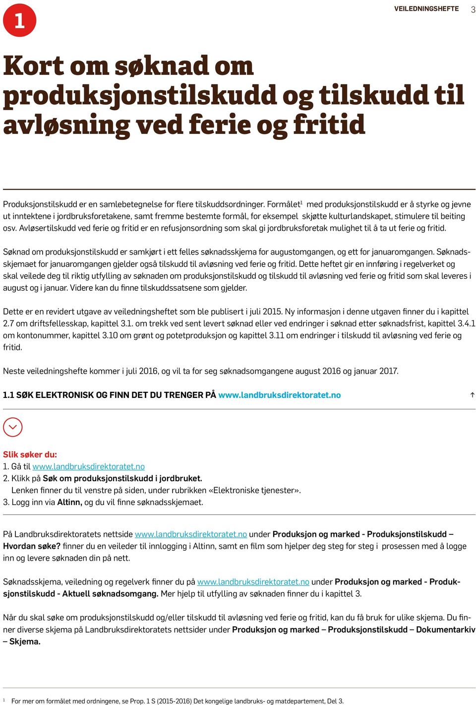 Avløsertilskudd ved ferie og fritid er en refusjonsordning som skal gi jordbruksforetak mulighet til å ta ut ferie og fritid.