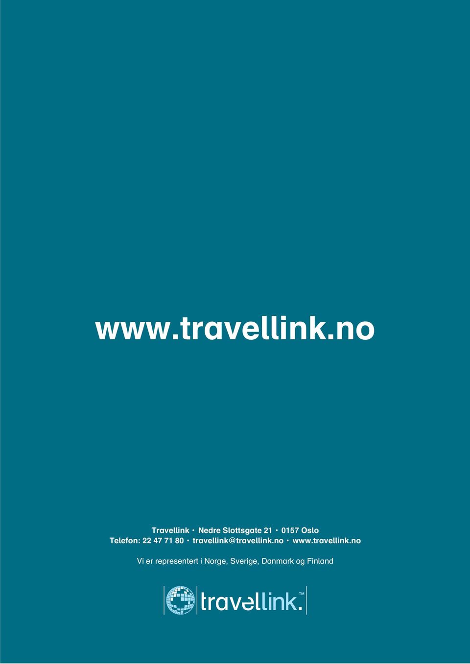 Telefon: 22 47 71 80 travellink@travellink.