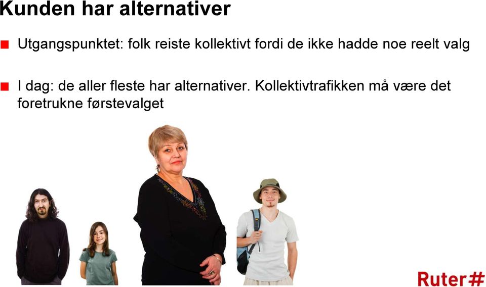 valg I dag: de aller fleste har alternativer.