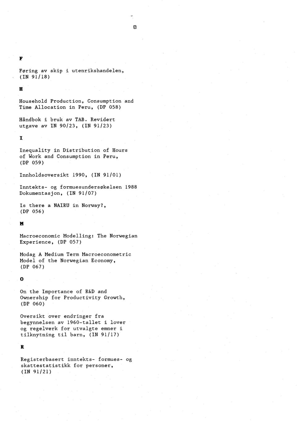 Dokumentasjon, (IN 91/07) Is there a NAIRU in Norway?