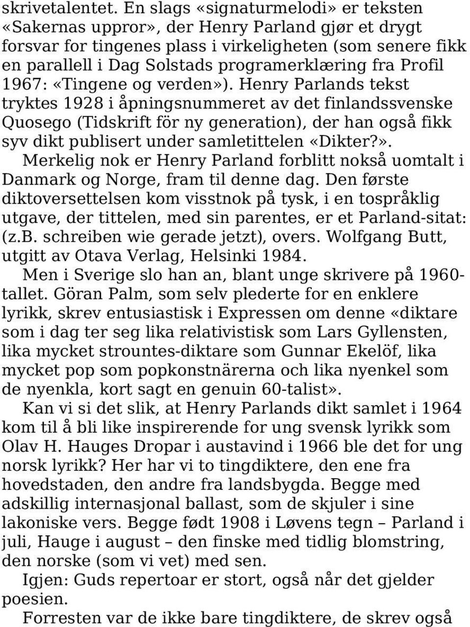 Profil 1967: «Tingene og verden»).