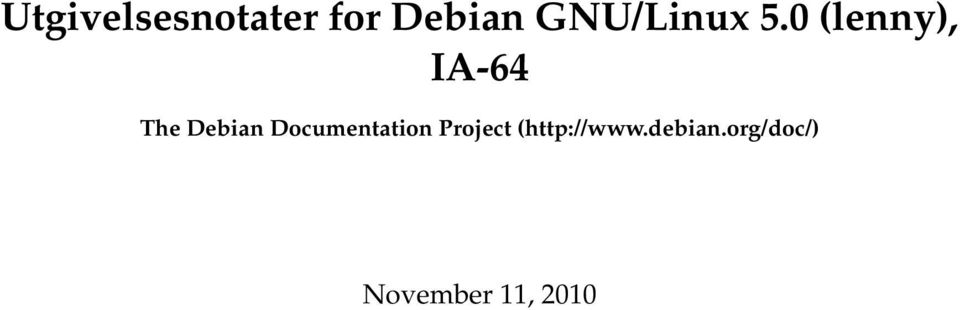 0 (lenny), IA-64 The Debian