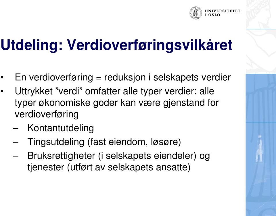 være gjenstand for verdioverføring Kontantutdeling Tingsutdeling (fast eiendom,