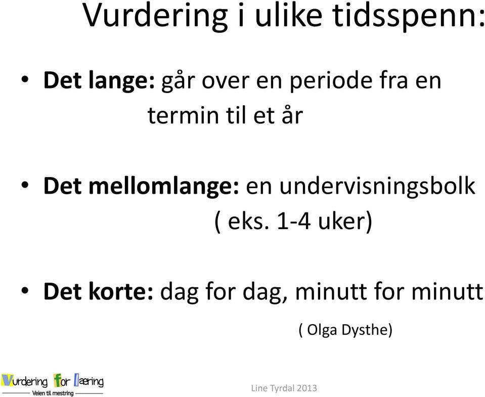 mellomlange: en undervisningsbolk ( eks.