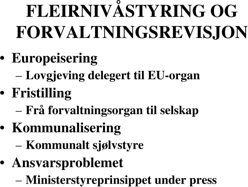 forvaltningsorgan til selskap Kommunalisering Kommunalt